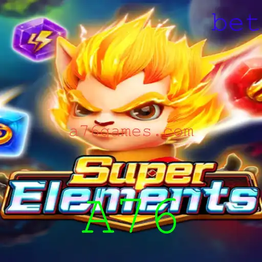 SuperElements: Explorando o Mundo Dinâmico e Emocionante de A76